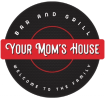 Your Mom's House, Bar & Grill